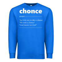 True Royal Chonce Definition We Took A Chonce Risk Lover Gift Premium Sweatshirt - minhPixels
