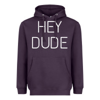 Plum Hey Dude Tee Womens Mens Gift Heavyweight Hoodie - minhPixels