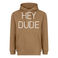 Toasted Coconut Hey Dude Tee Womens Mens Gift Heavyweight Hoodie - minhPixels