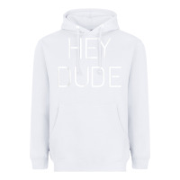 White Hey Dude Tee Womens Mens Gift Heavyweight Hoodie - minhPixels