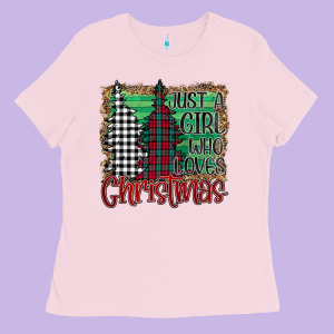 Just A Girl Who Loves Christmas Ladies Tee Designed By Bettercallsaul