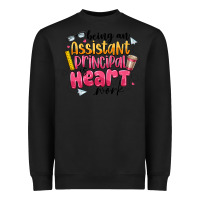 Black Being an Assistant Principal is Heart Work Heavyweight Sweatshirt - CowhideDigitalArt