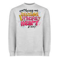 Heather Grey Being an Assistant Principal is Heart Work Heavyweight Sweatshirt - CowhideDigitalArt