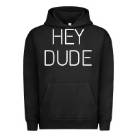 Pigment Black Hey Dude Tee Womens Mens Gift Urban Hoodie - minhPixels