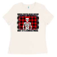 Bone When You re Dead Inside But It Christmas Skeleton Ladies Tee - Bettercallsaul
