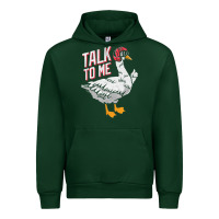 Forest Green Talk To Me- Funny Goose Tee- Funny Goose Gifts Premium Urban Hoodie - minhPixels