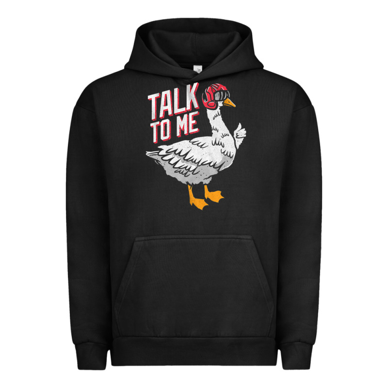 Talk To Me- Funny Goose Tee- Funny Goose Gifts Premium Urban Hoodie by minhPixels | Teevron