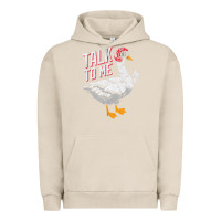 Pigment French Oak Talk To Me- Funny Goose Tee- Funny Goose Gifts Premium Urban Hoodie - minhPixels