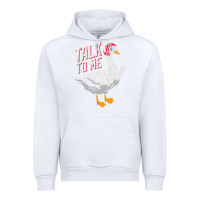 White Talk To Me- Funny Goose Tee- Funny Goose Gifts Premium Urban Hoodie - minhPixels