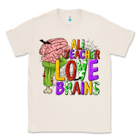 Natural All Teacher Love Brains Classic Tee - texasbilliewilder