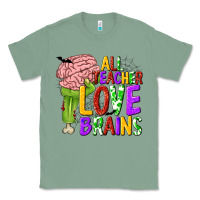Sage All Teacher Love Brains Classic Tee - texasbilliewilder