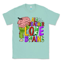 Seafoam All Teacher Love Brains Classic Tee - texasbilliewilder