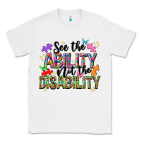 White see the ability not the disability Classic Tee - NancyCooperArtShop