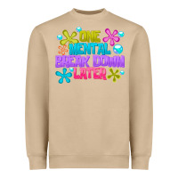 Mushroom one mental break dowm later Heavyweight Sweatshirt - CowhideDigitalArt