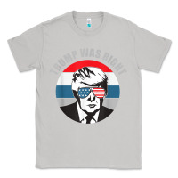 Moon Dust trump was right republican conservative political t shirt Classic Tee - minhPixels