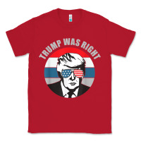 Red trump was right republican conservative political t shirt Classic Tee - minhPixels