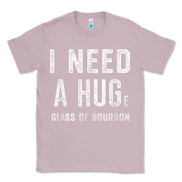 Lilac I Need a HUGe Glass of Bourbon T Shirt Bourbon Gifts for Him Classic Tee - minhPixels