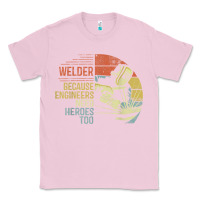 Bubblegum Pink Mens Welder Because Engineers Need Heroes Too Gifts Funny Welding Classic Tee - minhPixels