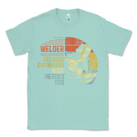 Seafoam Mens Welder Because Engineers Need Heroes Too Gifts Funny Welding Classic Tee - minhPixels