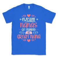 True Royal Gift for 1st Time Great Nana  Great Nana Classic Tee - minhPixels