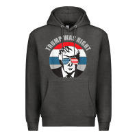 Charcoal Heather trump was right republican conservative political t shirt Premium Hoodie - minhPixels