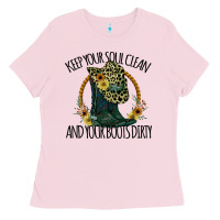 Bubblegum Pink Keep Your Soul Clean And Your Boots Dırty Cowgirl Boots Ladies Tee - Bettercallsaul