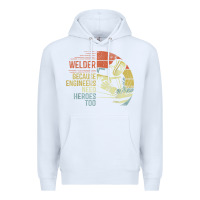 White Mens Welder Because Engineers Need Heroes Too Gifts Funny Welding Premium Hoodie - minhPixels