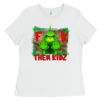 White Fuck Them Kids Grinch Ladies Tee - Bettercallsaul