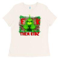 Bone Fuck Them Kids Grinch Ladies Tee - Bettercallsaul