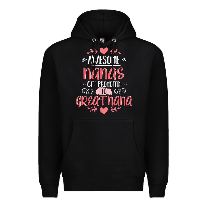 Gift For 1st Time Great Nana  Great Nana Premium Hoodie by minhPixels | Teevron