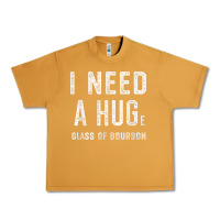 Peanut Butter I Need a HUGe Glass of Bourbon T Shirt Bourbon Gifts for Him Urban Heavy Tee - minhPixels