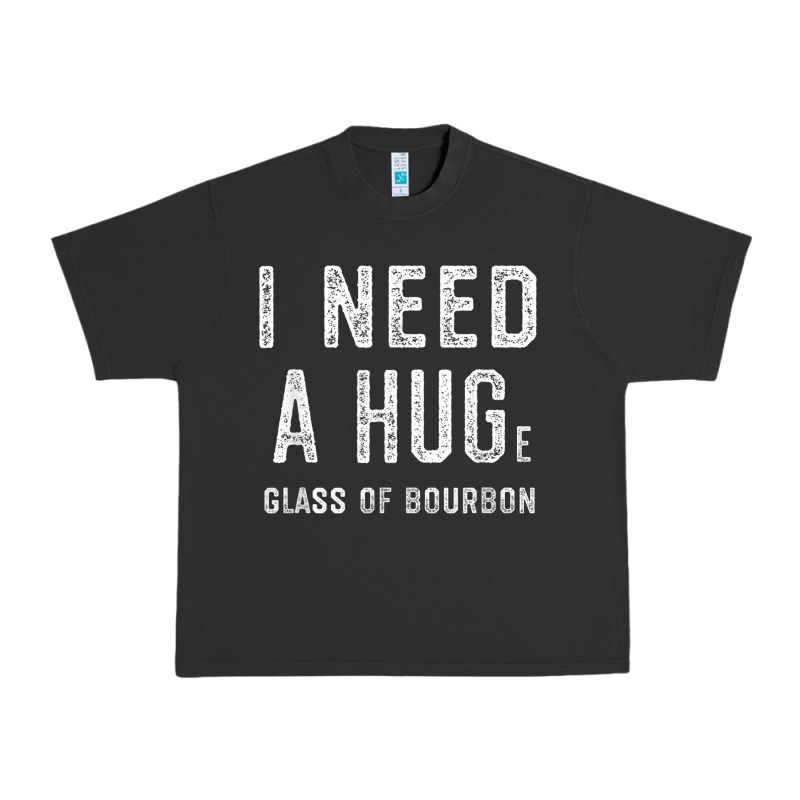 I Need A Huge Glass Of Bourbon T Shirt Bourbon Gifts For Him Urban Heavy Tee by minhPixels | Teevron