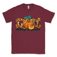 Burgundy With God All Things Are Possible Classic Tee - texasbilliewilder