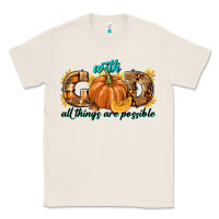 Natural With God All Things Are Possible Classic Tee - texasbilliewilder