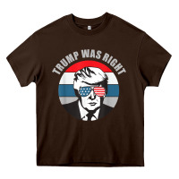 Chocolate Brown trump was right republican conservative political t shirt Heavy Core Tee - minhPixels