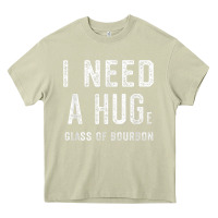Mossy I Need a HUGe Glass of Bourbon T Shirt Bourbon Gifts for Him Heavy Core Tee - minhPixels