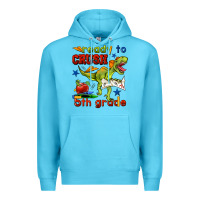 Ocean Blue ready to crush 5th grade Premium Hoodie - BundleAndBundleShop