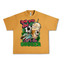 Peanut Butter Grab your joe let's go Soccer Urban Heavy Tee - HowdyJamesFarm