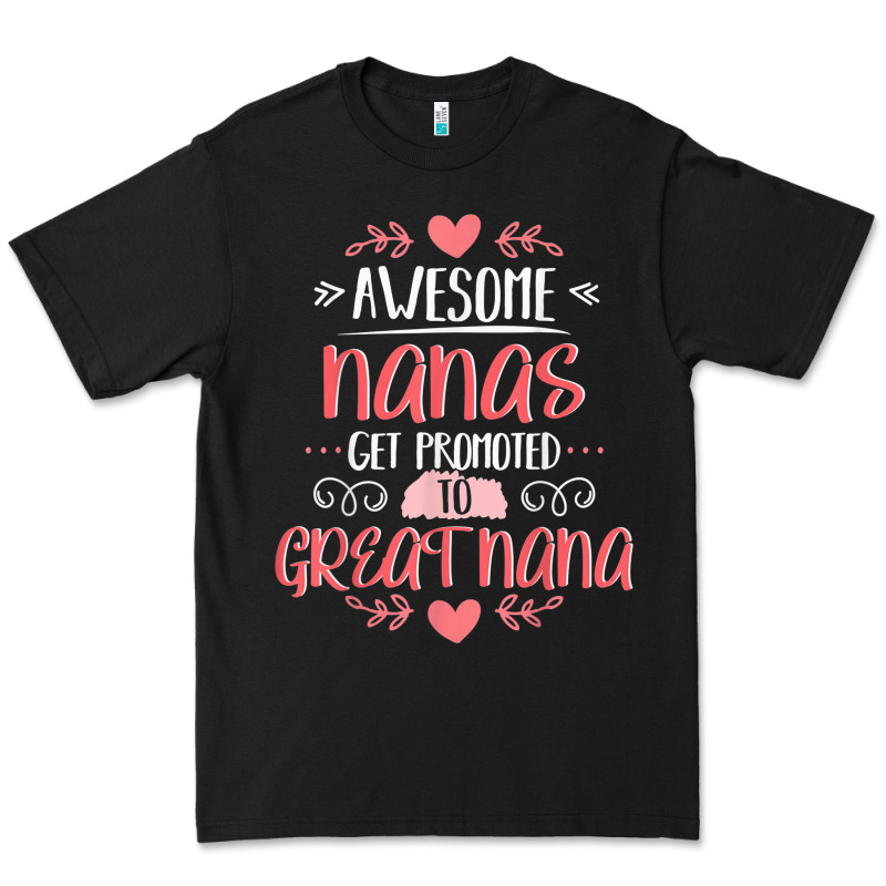 Gift For 1st Time Great Nana  Great Nana Premium Tee by minhPixels | Teevron