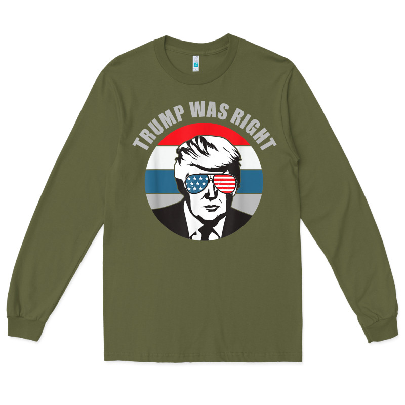 Trump Was Right Republican Conservative Political T Shirt Long Sleeve Tee by minhPixels | Teevron