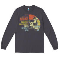 Smoke Mens Welder Because Engineers Need Heroes Too Gifts Funny Welding Long Sleeve Tee - minhPixels