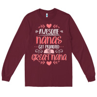 Burgundy Gift for 1st Time Great Nana  Great Nana Long Sleeve Tee - minhPixels
