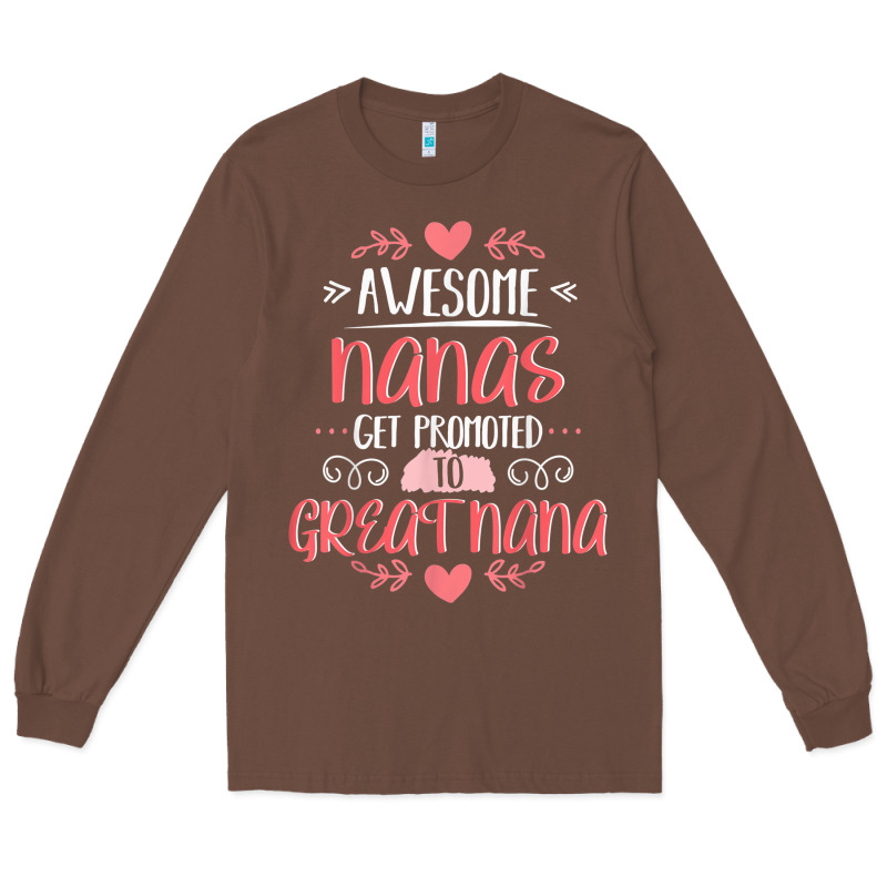 Gift For 1st Time Great Nana  Great Nana Long Sleeve Tee by minhPixels | Teevron