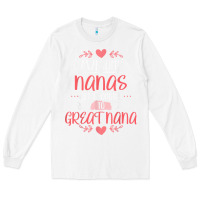 White Gift for 1st Time Great Nana  Great Nana Long Sleeve Tee - minhPixels