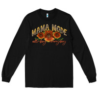Black Mama mode all day everyday Mother's Day Long Sleeve Tee - CowGirlArtShop