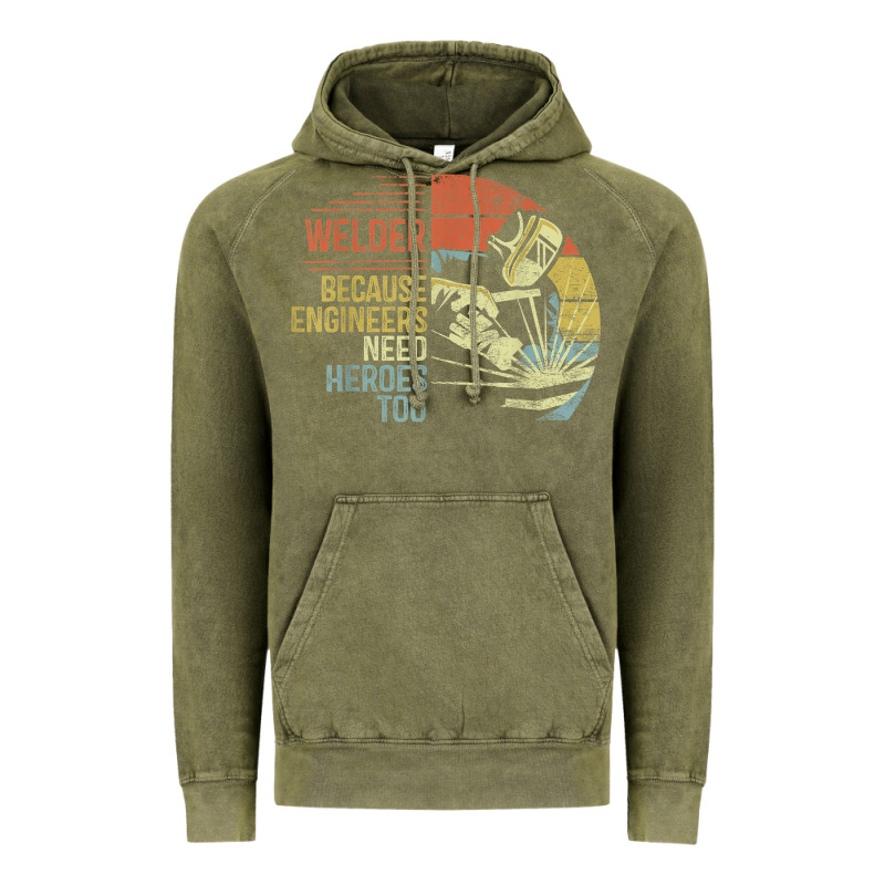 Mens Welder Because Engineers Need Heroes Too Gifts Funny Welding Vintage Hoodie by minhPixels | Teevron