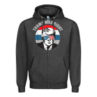 Charcoal Heather trump was right republican conservative political t shirt Zipper Hoodie - minhPixels