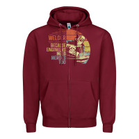 Burgundy Mens Welder Because Engineers Need Heroes Too Gifts Funny Welding Zipper Hoodie - minhPixels