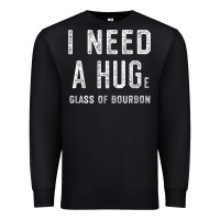 Black I Need a HUGe Glass of Bourbon T Shirt Bourbon Gifts for Him Premium Sweatshirt - minhPixels