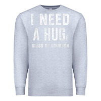 Heather Grey I Need a HUGe Glass of Bourbon T Shirt Bourbon Gifts for Him Premium Sweatshirt - minhPixels